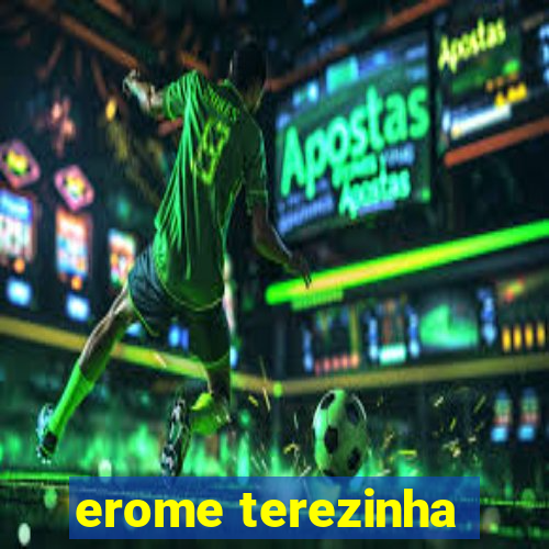 erome terezinha